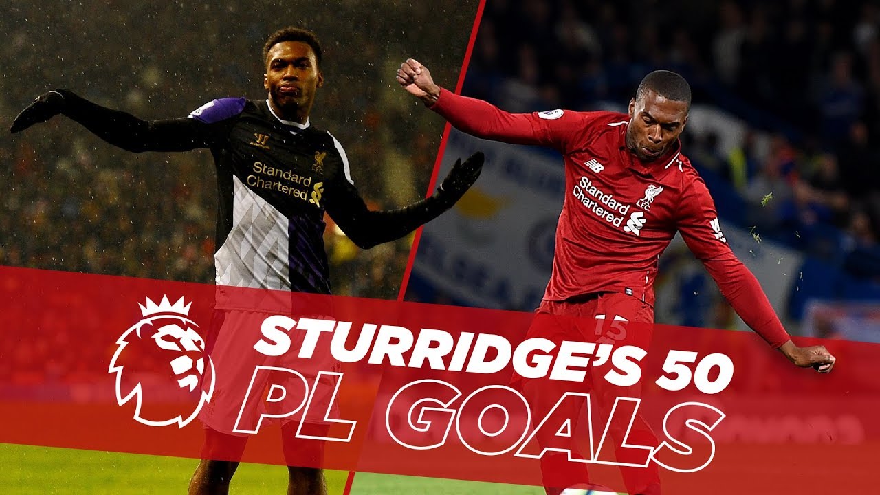 Daniel Sturridge's first 50 Premier League goals for Liverpool